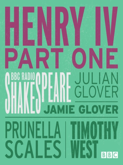 Title details for Henry IV  Part 1 (BBC Radio Shakespeare) by William Shakespeare - Available
